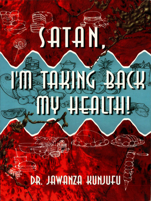 Title details for Satan, I'm Taking Back My Health! by Jawanza Kunjufu - Available